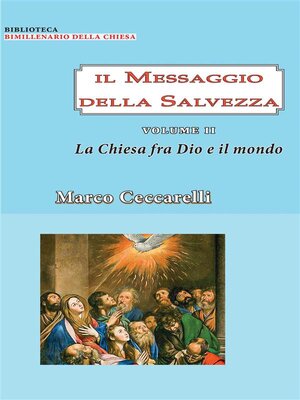cover image of Il Messaggio della Salvezza Volume 2--La chiesa fra Dio e il mondo